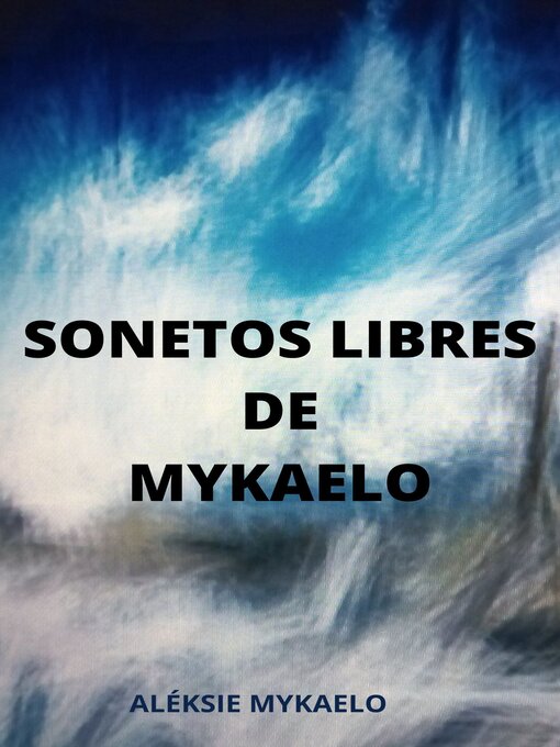 Title details for Sonetos LIBRES de Mykaelo by Aléksie Mykaelo - Available
